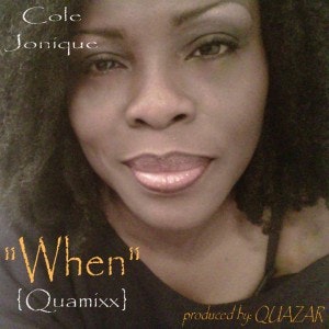 Cole Jonique - When {Quamixx}
