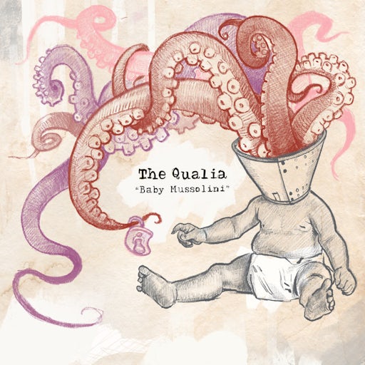 The Qualia - Baby Mussolini