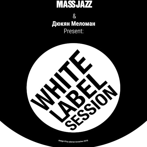 Koka Mass Jazz & Dukyan Meloman present 'White Label Session' vol 1